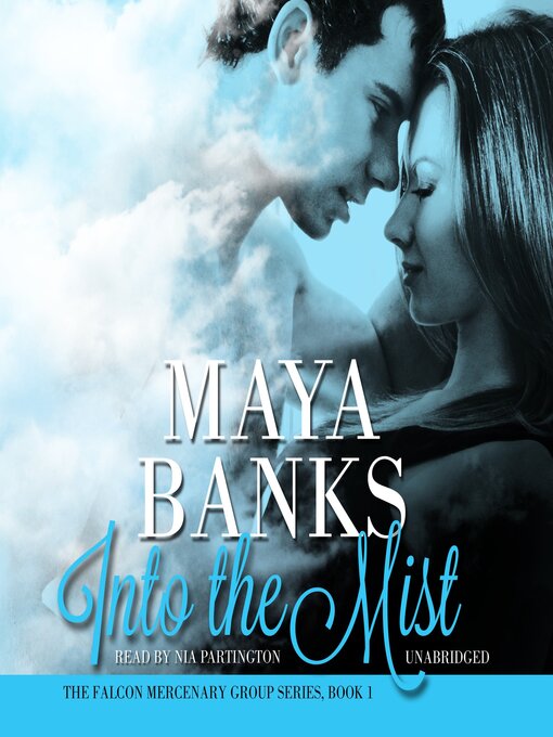 Title details for Into the Mist by Maya Banks - Wait list